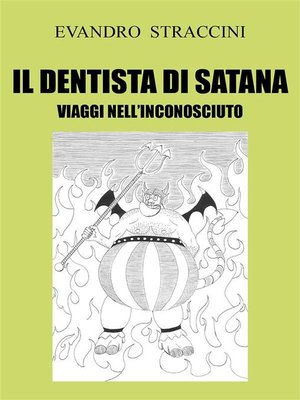 cover image of Il Dentista di Satana. Viaggi nell'Inconosciuto